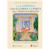 Om Edizioni La lampada che illumina la porta dell'insegnamento
