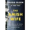 Thomas & Mercer The Amish Wife: Unraveling the Lies, Secrets, and Conspiracy That Let a Killer Go Free