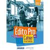 Didier Edito Pro. Niveau B1. Cahier. Per le Scuole superiori. Con CD-Audio: Cahier d'activités