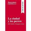 ResumenExpress.com La ciudad y los perros de Mario Vargas Llosa (Guía de lectura): Resumen y análisis completo [Lingua spagnola]