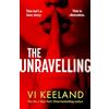 Piatkus The Unravelling: An addictive, spicy and fast-paced thriller