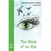 CREATESPACE English Short Stories: The Blink of an Eye (CEFR Level B2+): Volume 3