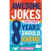 Big Red Button Books Awesome Jokes That Every 8 Year Old Should Know!: Hundreds of rib ticklers, tongue twisters and side splitters: 4