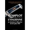 KONFIDENT Complot à l'italienne. La destitution de Mussolini, 24-25 juillet 1943