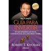 Debolsillo Guía para invertir / Rich Dad's Guide to Investing: What the Rich Invest in That the Poor and the Middle Class Do Not!