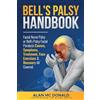 Alan Mc Donald Bell's Palsy Handbook: Facial Nerve Palsy or Bell's Palsy facial paralysis causes, symptoms, treatment, face exercises & recovery all covered