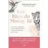 Animae Les rites du Munay-Ki: Les 10 rites d'alignement et de transformation de la tradition amérindienne enfin révélés !