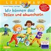 Carlsen LESEMAUS 124: Wir können das! Teilen und abwechseln: Ein Bilderbuch zum Erlernen sozialer Kompetenzen | Social Skills für Kinder