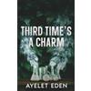 Ayelet Eden Third Time's a Charm