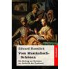 CreateSpace Independent Publishing Platf Vom Musikalisch-Schönen: Ein Beitrag zur Revision der Ästhetik der Tonkunst
