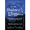 Crossed Crow Books In the Shadow of 13 Moons: Magical Empowerment Through the Dark Lunar Mysteries