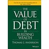 Wiley The Value of Debt in Building Wealth: Creating Your Glide Path to a Healthy Financial L.I.F.E.