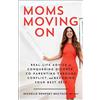 Simon Element Moms Moving On: Real-Life Advice on Conquering Divorce, Co-Parenting Through Conflict, and Becoming Your Best Self
