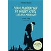 TED SPILIOTIS From Manhattan to Mount Athos (The Holy Mountain): A True Story - The Monk recounts