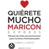 Roca Editorial Quiérete mucho, maricón / Love Yourself a Lot Fagot: Expres!: Un Manual De Bolsillo Para Dejar Atras La Homophobia Interiorizada