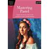 Walter Foster Mastering Pastel: Capture the beauty of the world around you in this colorful medium