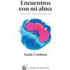 El Grano De Mostaza Encuentros con mi alma: Un viaje sin distancias