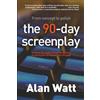 The 90-day Novel Press The 90-Day Screenplay: from concept to polish