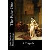 CREATESPACE The False One: A Tragedy