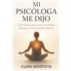 Self-Care Library MI PSICÓLOGA ME DIJO: 150 Sesiones para Sanar Tus Heridas, Abrazarte y Encontrar Paz Interior