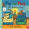 Nosy Crow Pip and Posy: The Bedtime Frog: a classic picture book by Axel Scheffler, illustrator of Gruffalo Granny