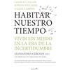 Sekotia S.L. Habitar nuestro tiempo/ Living Out Time: Vivir sin miedo en la era de la incertidumbre