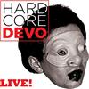 MVD Hardcore Devo Live!