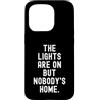 Sarcastic Humor Custodia per iPhone 15 Pro le luci sono accese ma nobodys home Witty Sarcastico Citazione