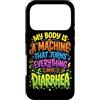 Sarcastic Unhinged Memes & Edgy Quote De Custodia per iPhone 17 Pro Il mio corpo è una macchina che trasforma tutto in diarrea