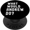 What Would Andrew Do? Birthday Name Funn Cosa Avrebbe Fatto Andrew? PopSockets PopGrip Adesivo