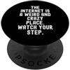 Culture Humor Witty Observational Tech Internet è un posto strano e pazzo uomini spiritosi Donne PopSockets PopGrip Adesivo