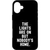 Sarcastic Humor Custodia per iPhone 16 Plus le luci sono accese ma nobodys home Witty Sarcastico Citazione