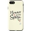 ENGAGEMENT WEDDING HONEYMOON MARRIED HEA Custodia per iPhone SE (2020) / 7/8 Matrimonio Italia Nonna della Sposa