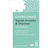 Robinson Overcoming Social Anxiety and Shyness, 2nd Edition: A self-help guide using cognitive behavioural techniques