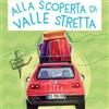 Tre Sei Scuola Alla scoperta di Valle Stretta. Con Fascicolo per genitori