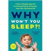 BenBella Books Why Won't You Sleep?!: A Game-Changing Approach for Exhausted Parents of Nonstop, Super Alert, Big Feeling Kids