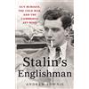 St. Martin's Press Stalin's Englishman: Guy Burgess, the Cold War, and the Cambridge Spy Ring