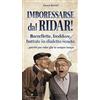 Editoriale Programma Imboressarse dal ridar! Barzellette, freddure, battute in dialetto veneto... parché par ridar ghe xe sempre tempo