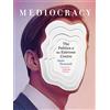 Between the Lines Mediocracy: The Politics of the Extreme Centre