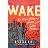 Simon & Schuster Wake: The Hidden History of Women-Led Slave Revolts