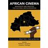 Indiana University Press African Cinema: Manifesto and Practice for Cultural Decolonization: FESPACO Formation, Evolution, Challenges (2)