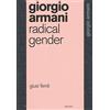 MARSILIO Giorgio Armani: Radical Gender