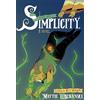 Pantheon Simplicity : A Novel: An Account of the Unusual Peoples of the Former United States & a Sojourn Through the Exurb Zones and Other Unsecured ... From the Coalition of Secured City-States