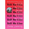 Atria Tell Me Lies: A Novel