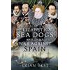 Frontline Books Elizabeth's Sea Dogs and Their War Against Spain