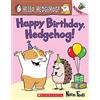 Scholastic Happy Birthday, Hedgehog!: Volume 6
