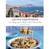 Interlink Books Cucina Napoletana: 100 Recipes from Italy's Most Vibrant City