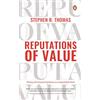 Penguin Business Reputations of Value: Winning with Corporate Reputations in an Unpredictable World