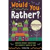 Z Kids Would You Rather? Halloween Edition: Answer Spooky Questions in a Ghostly Game of Fun: Answer Spooky Questions in a Ghostly Game of Fun, Halloween Edition