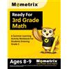 Mometrix Ready For 3rd Grade Math: A Summer Learning Activity Workbook For Students Entering Grade 3: [Ages 8-9]